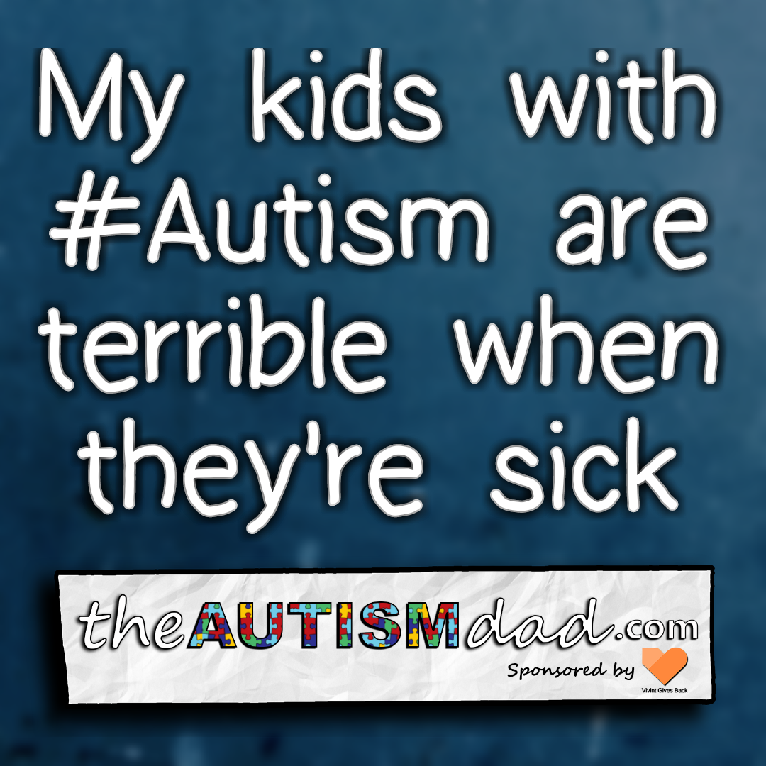 Read more about the article My kids with #Autism are terrible when they’re sick lol