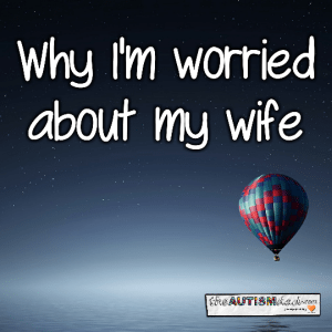 Read more about the article Why I’m worried about my wife
