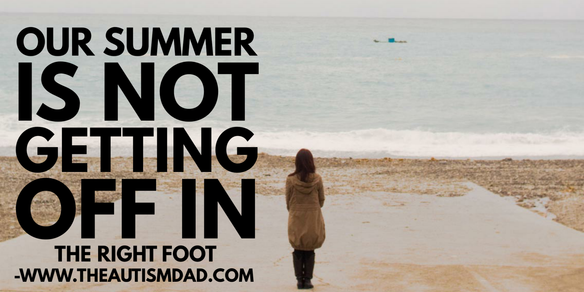 Read more about the article Our summer is NOT getting off in the right foot