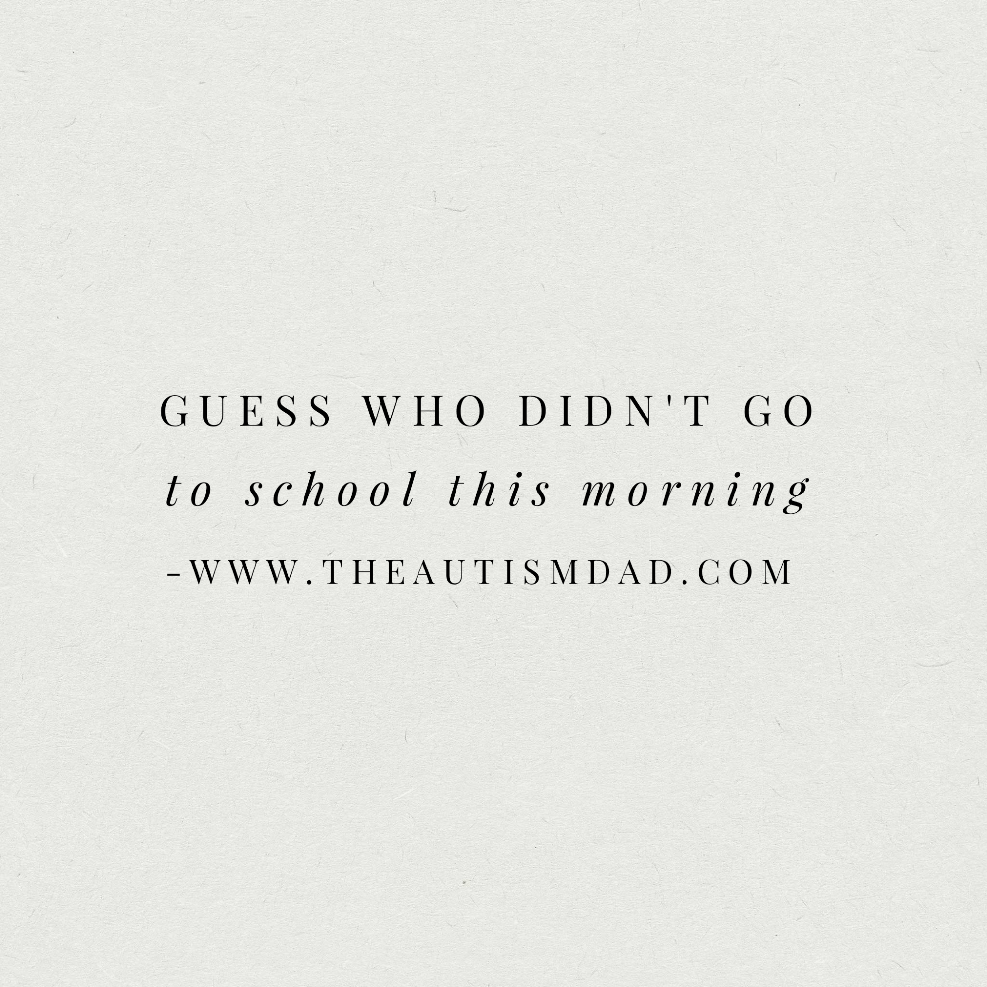 Read more about the article Guess who didn’t go to school this morning 