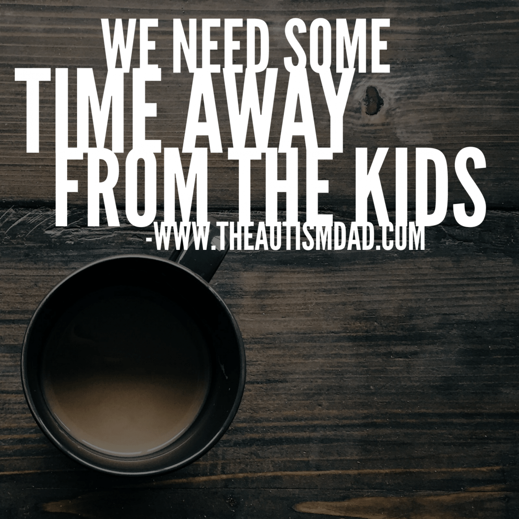 Read more about the article We need some time away from the kids 