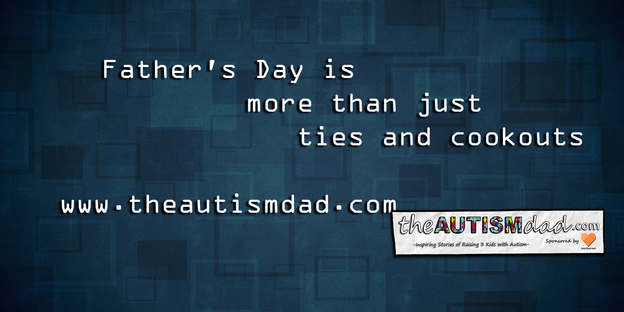 Read more about the article Father’s Day is more than just ties and cookouts