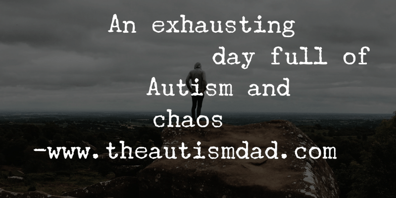 Read more about the article An exhausting day full of #Autism and chaos