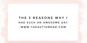 Read more about the article The 3 reasons why I had such an awesome day