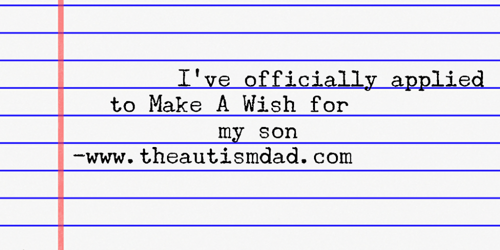 Read more about the article I’ve officially applied to Make A Wish for my son