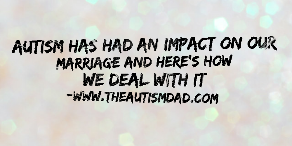 Read more about the article #Autism has had an impact on our marriage and here’s how we deal with it