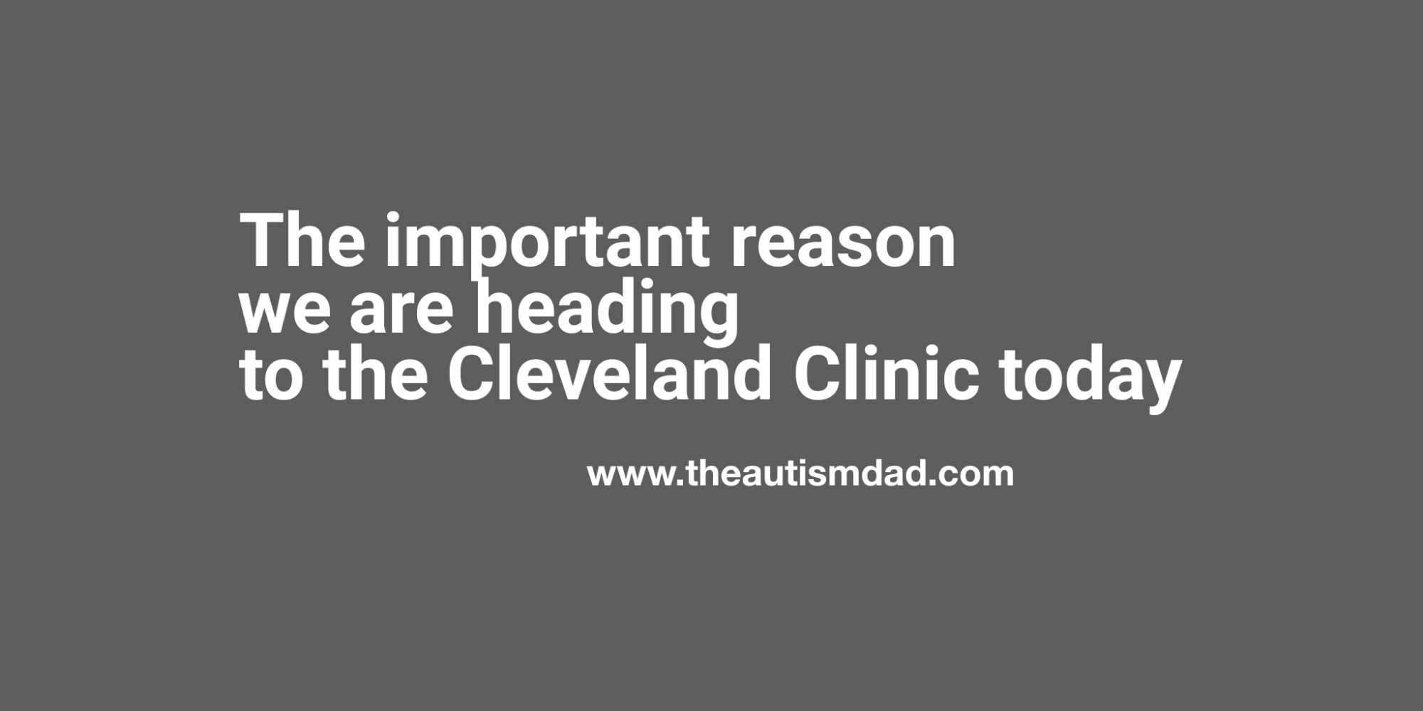 The important reason we are heading to the @clevelandclinic today