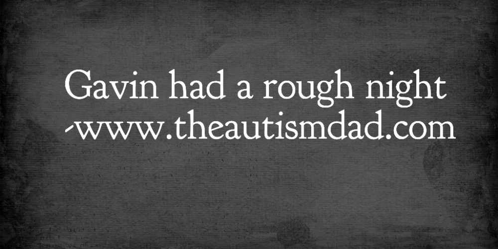 Read more about the article Gavin had a rough night