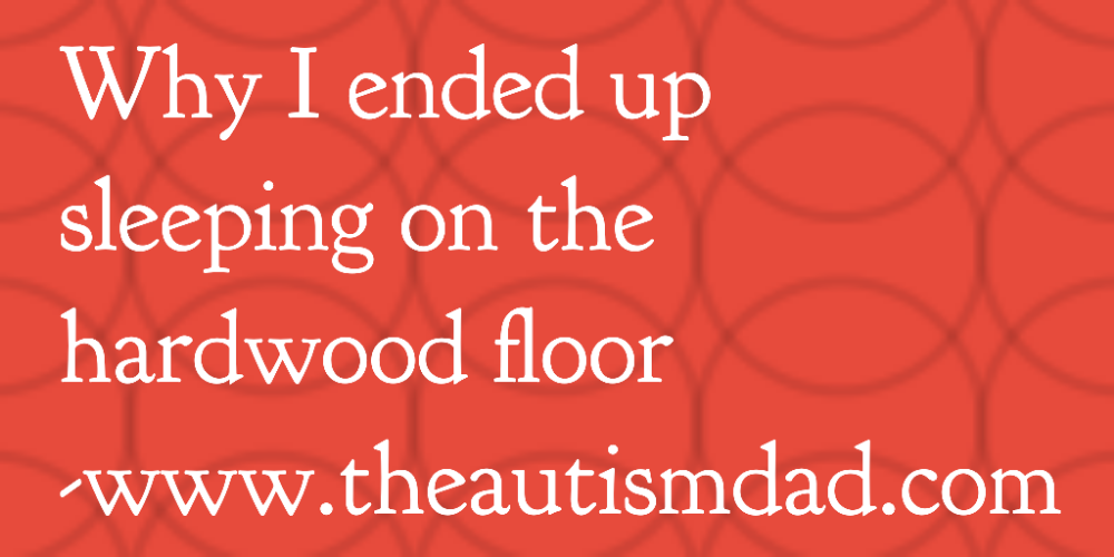 Read more about the article Why I ended up sleeping on the hardwood floor 