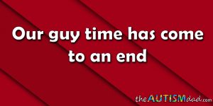 Read more about the article Our guy time has come to an end