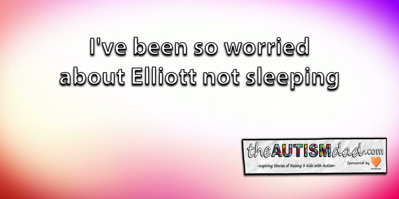 Read more about the article I’ve been so worried about Elliott not sleeping