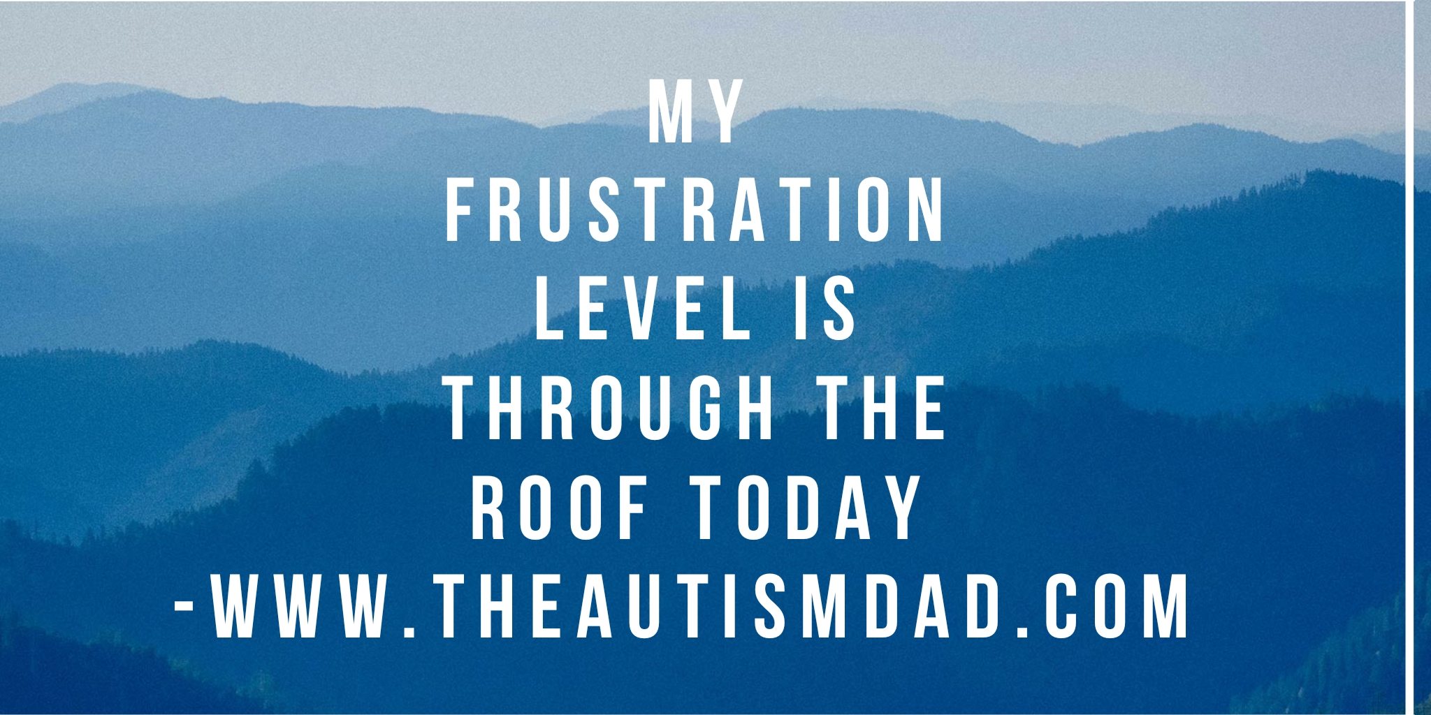 Read more about the article My frustration level is through the roof today