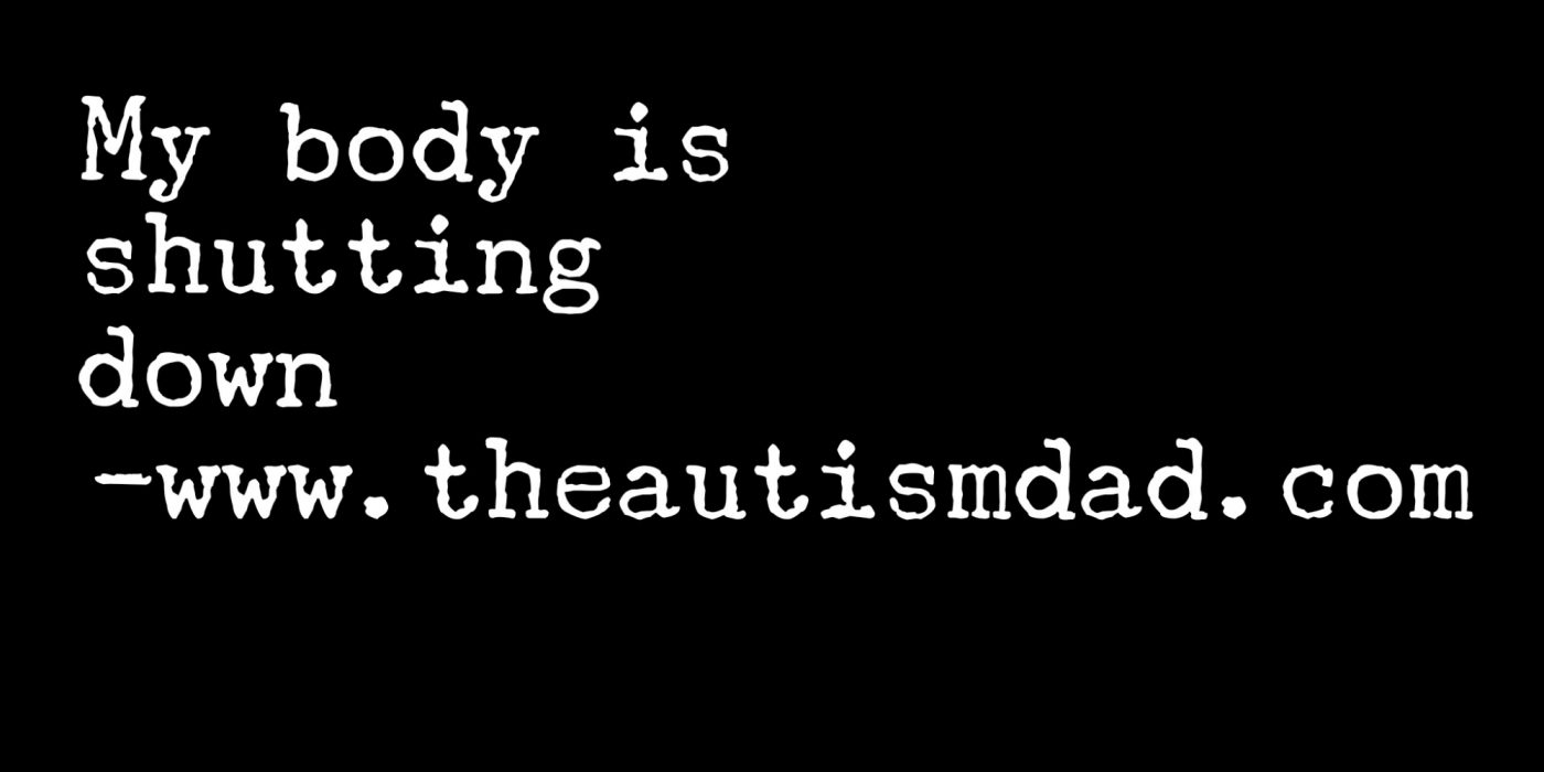 Read more about the article My body is shutting down