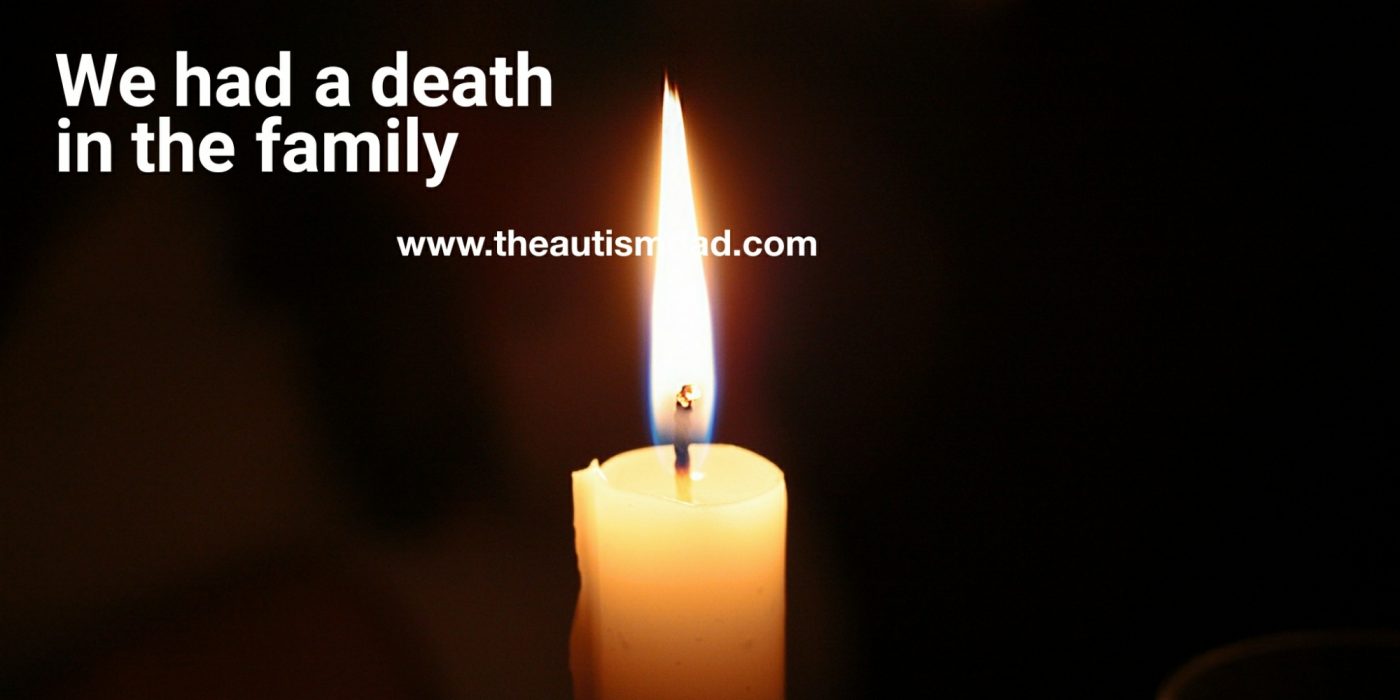 Read more about the article We had a death in the family