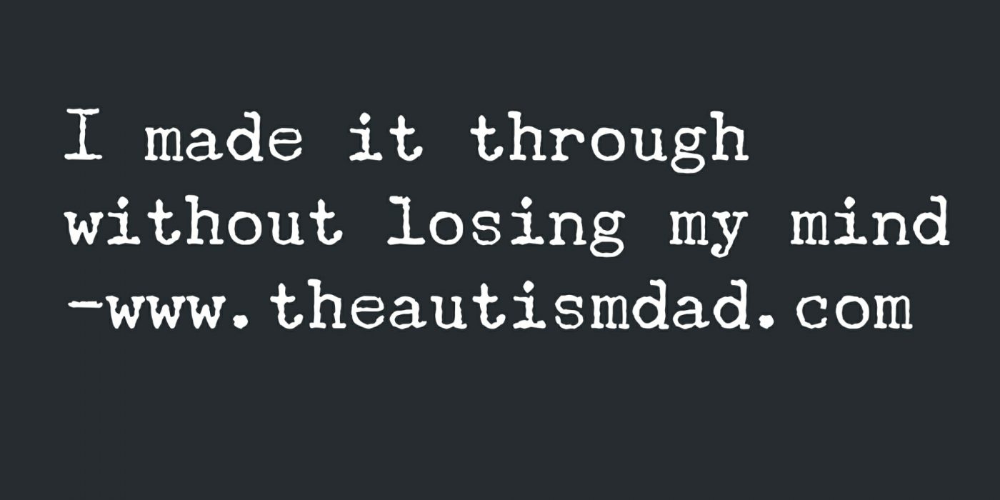 Read more about the article I made it through without losing my mind