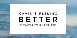 Read more about the article Gavin’s feeling better