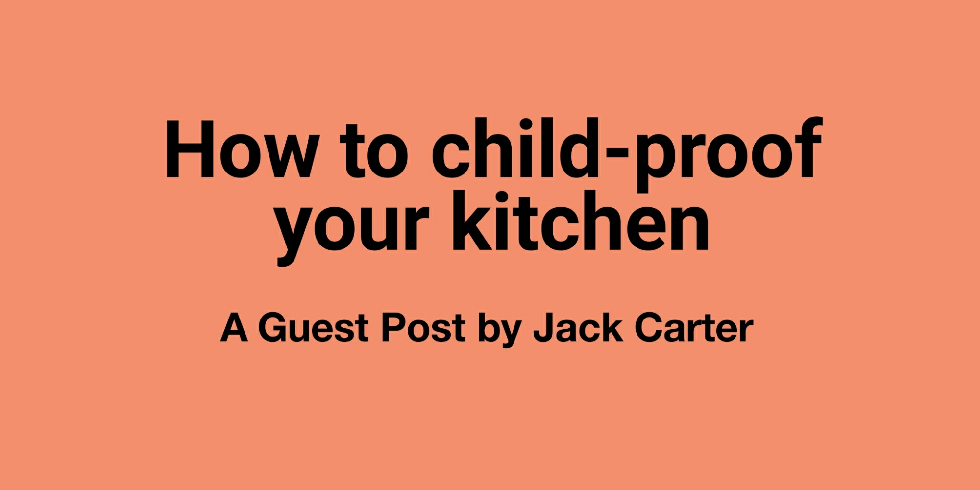 Read more about the article How to child-proof your kitchen
