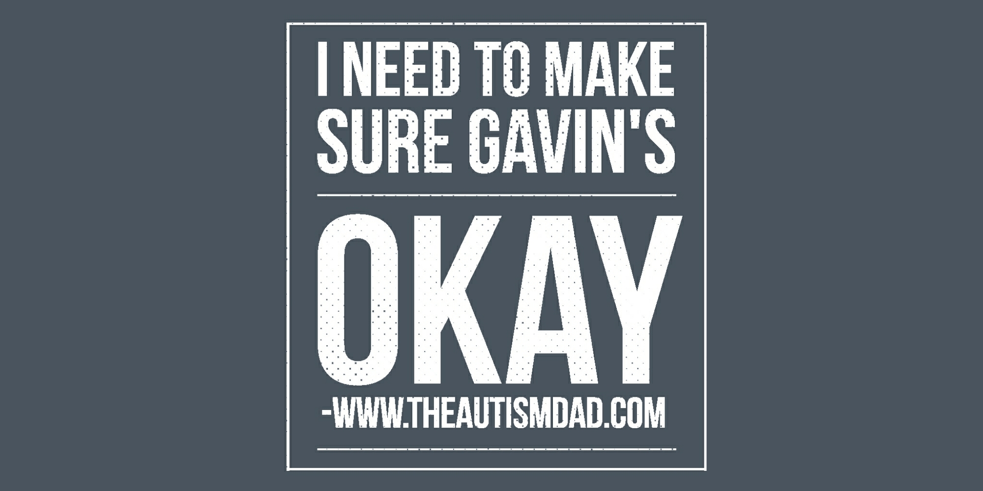 Read more about the article I need to make sure Gavin’s okay