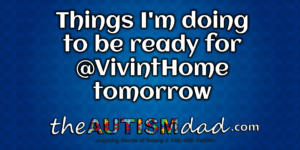 Read more about the article Things I’m doing to be ready for @VivintHome tomorrow