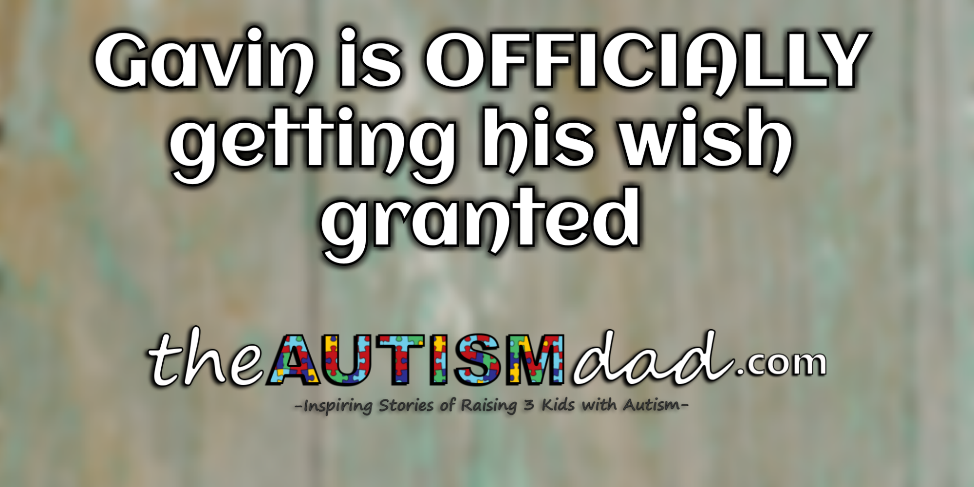 Read more about the article Gavin is OFFICIALLY getting his wish granted