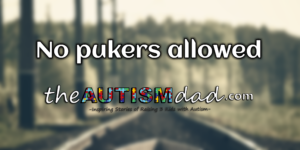 Read more about the article No pukers allowed