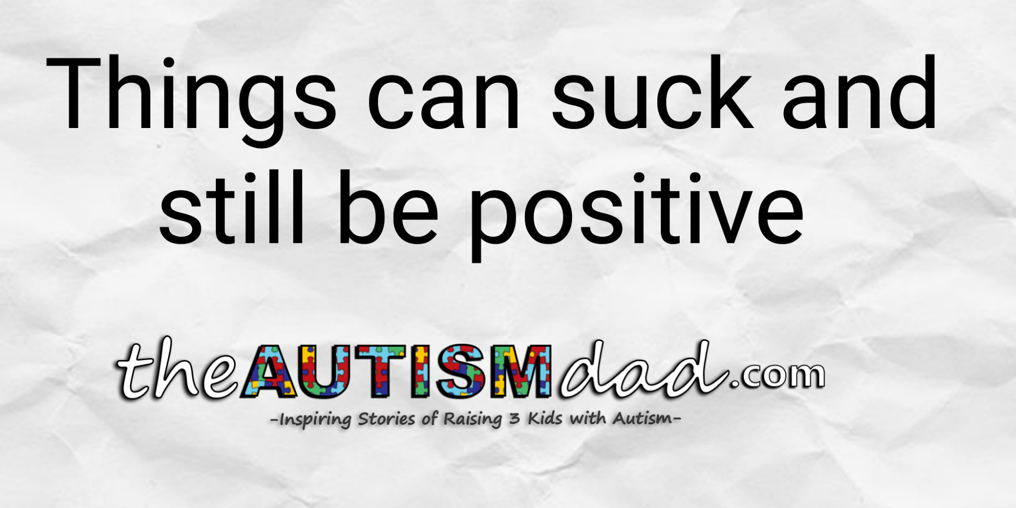 Read more about the article Things can suck and still be positive