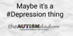 Maybe it’s a #Depression thing