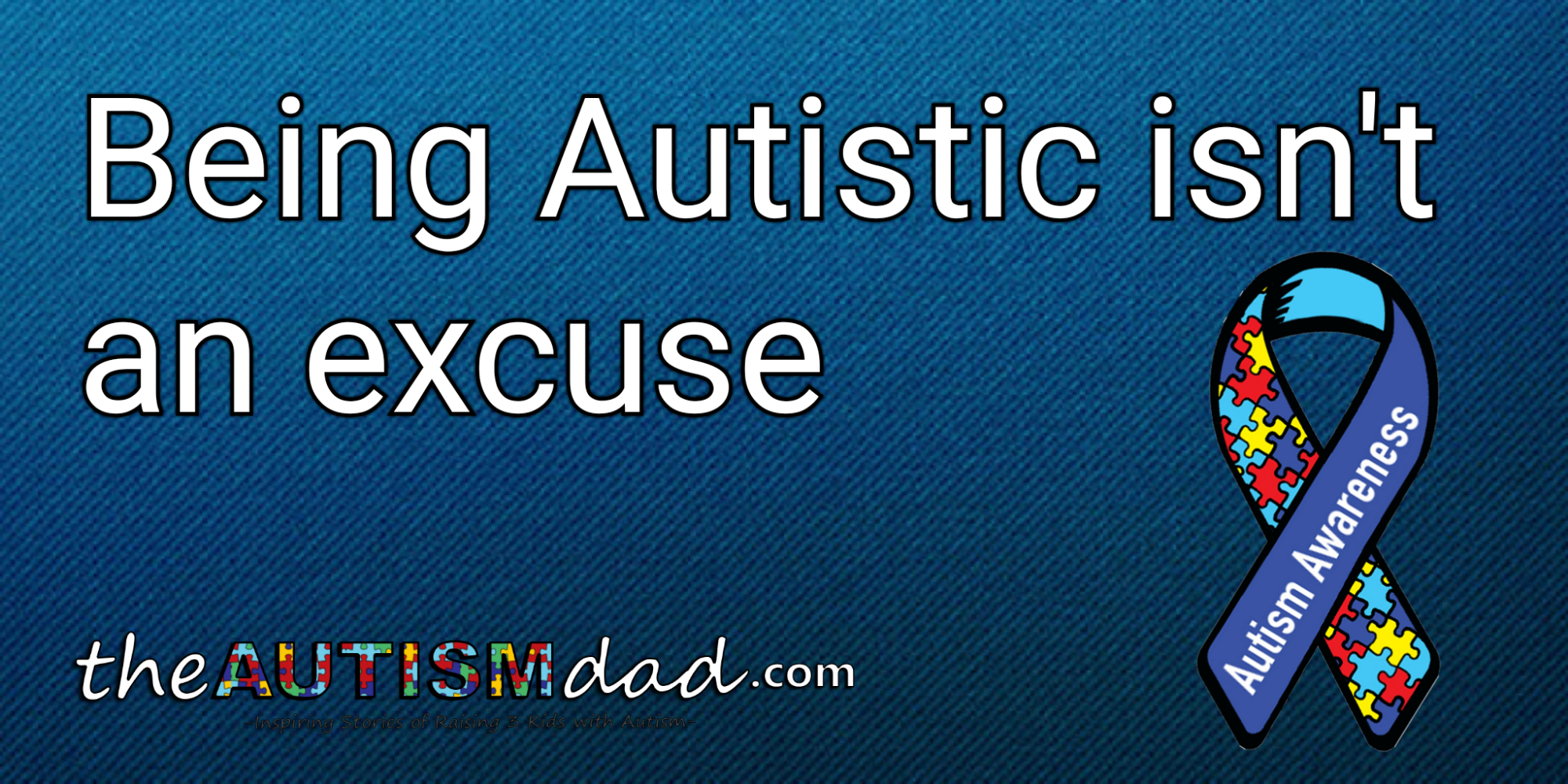 Read more about the article Being Autistic isn’t an excuse