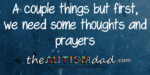 A couple things but first, we need some thoughts and prayers