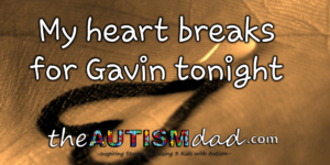 Read more about the article My heart breaks for Gavin tonight