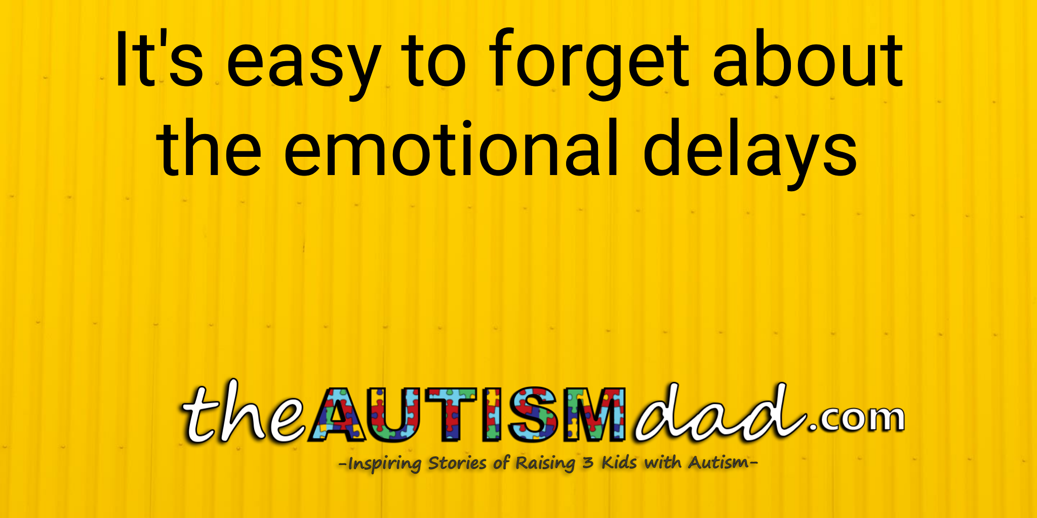 Read more about the article It’s easy to forget about the emotional delays