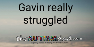 Read more about the article Gavin really struggled