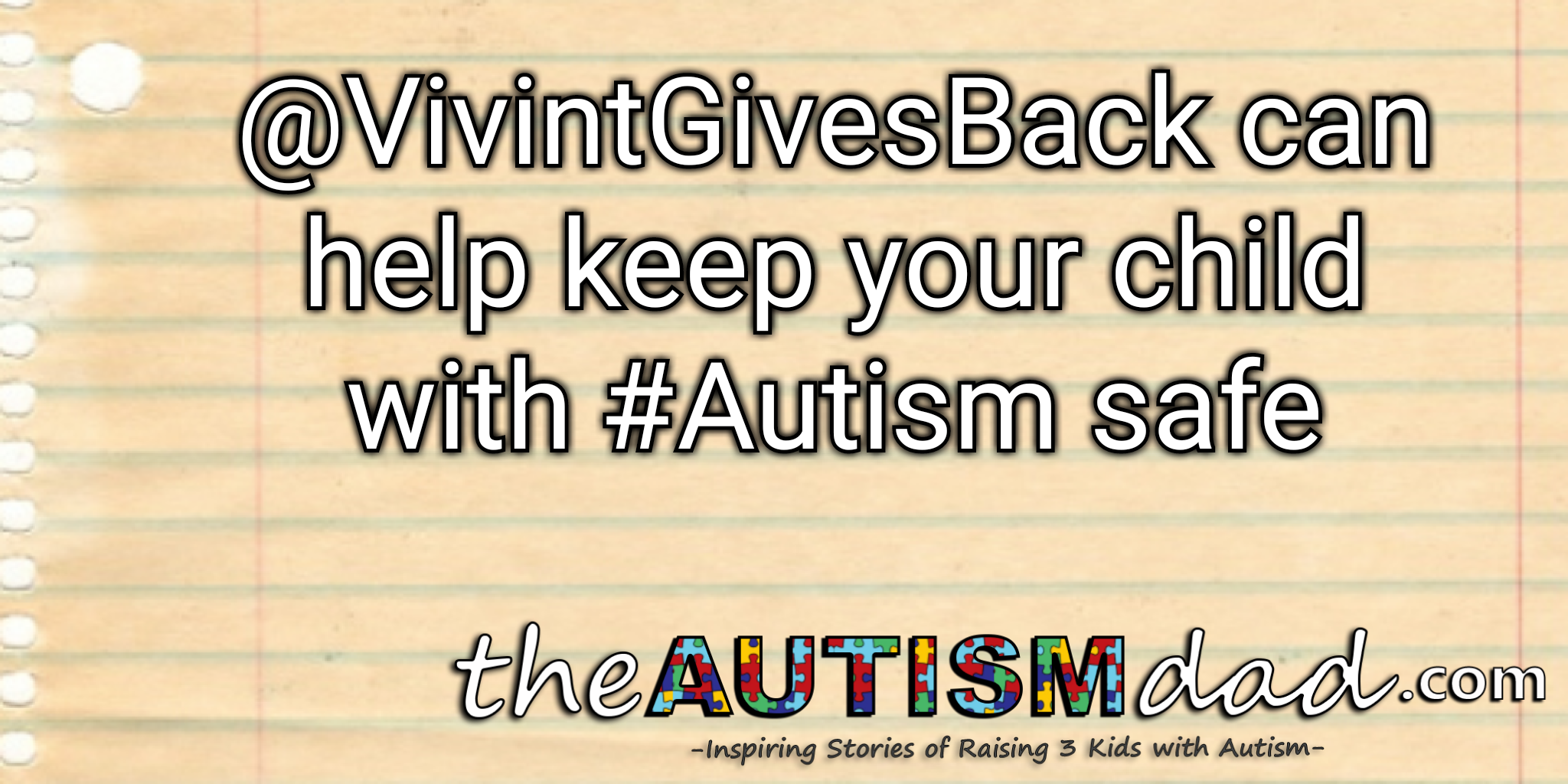 Read more about the article @VivintGivesBack can help keep your child with #Autism safe