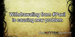 Read more about the article Withdrawaling from #Paxil is causing new problem