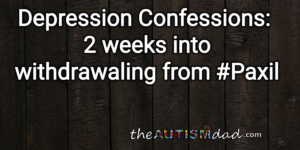 Read more about the article Depression Confessions: 2 weeks into withdrawaling from #Paxil