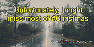 Read more about the article Unfortunately, I might miss most of #Christmas