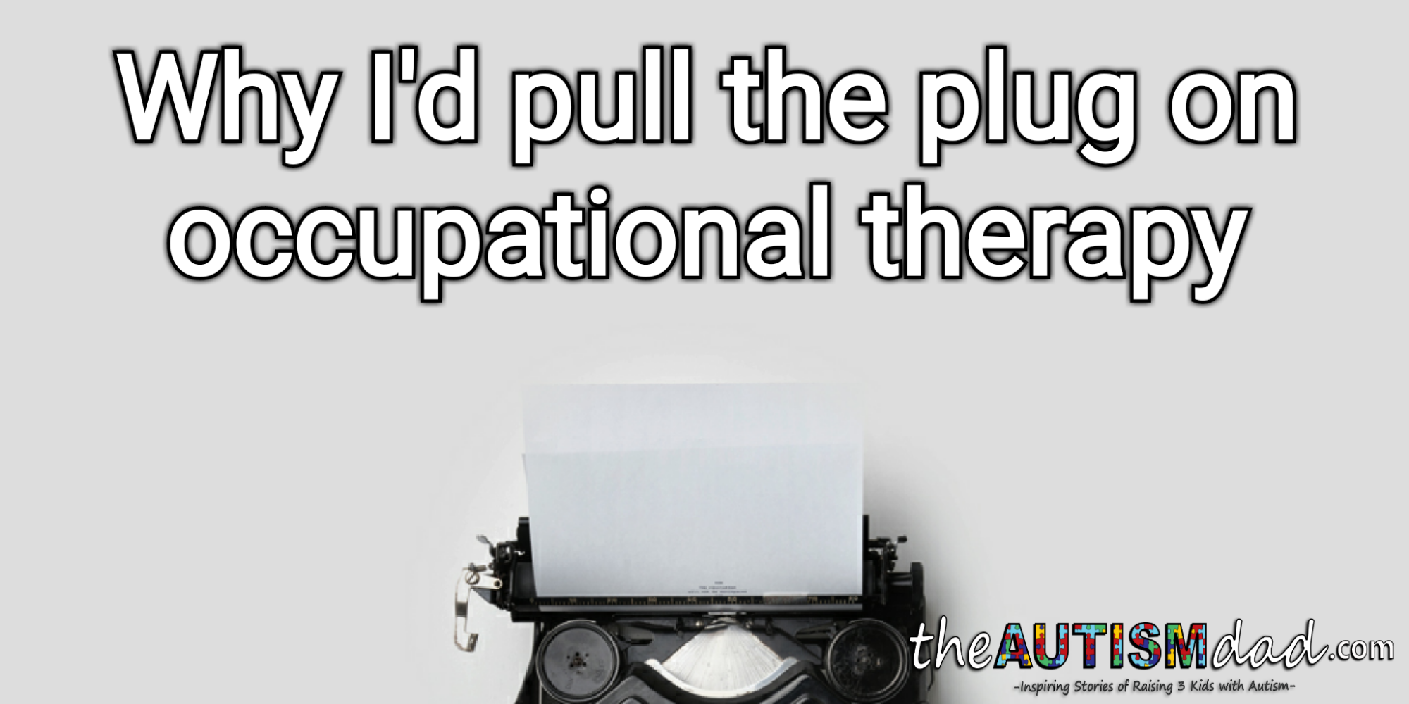 Read more about the article Why I’d pull the plug on occupational therapy