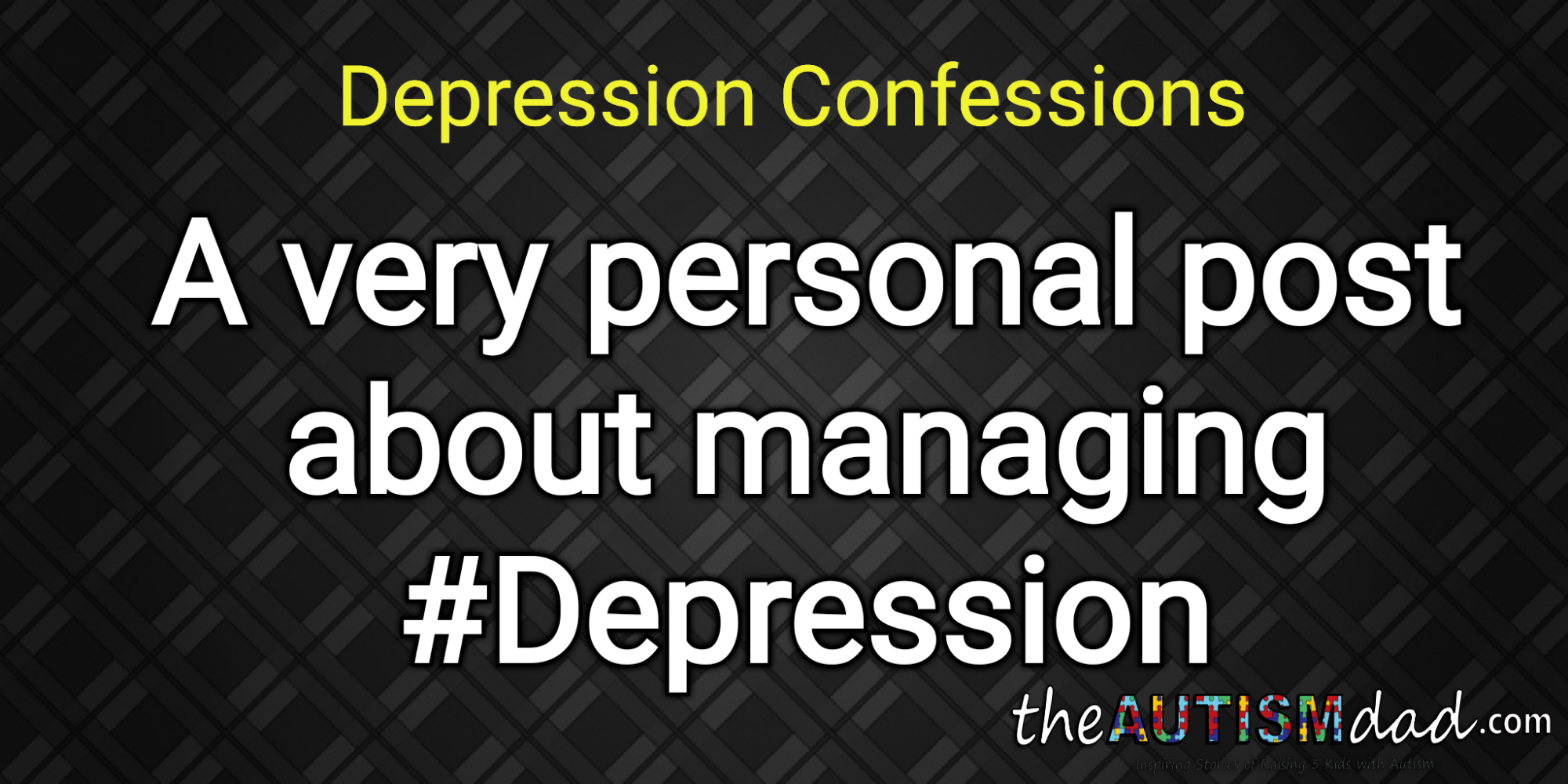 Read more about the article Depression Confessions: A very personal post about managing #Depression