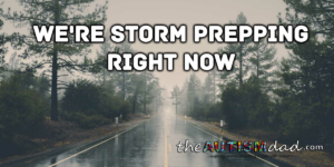 Read more about the article We’re storm prepping right now