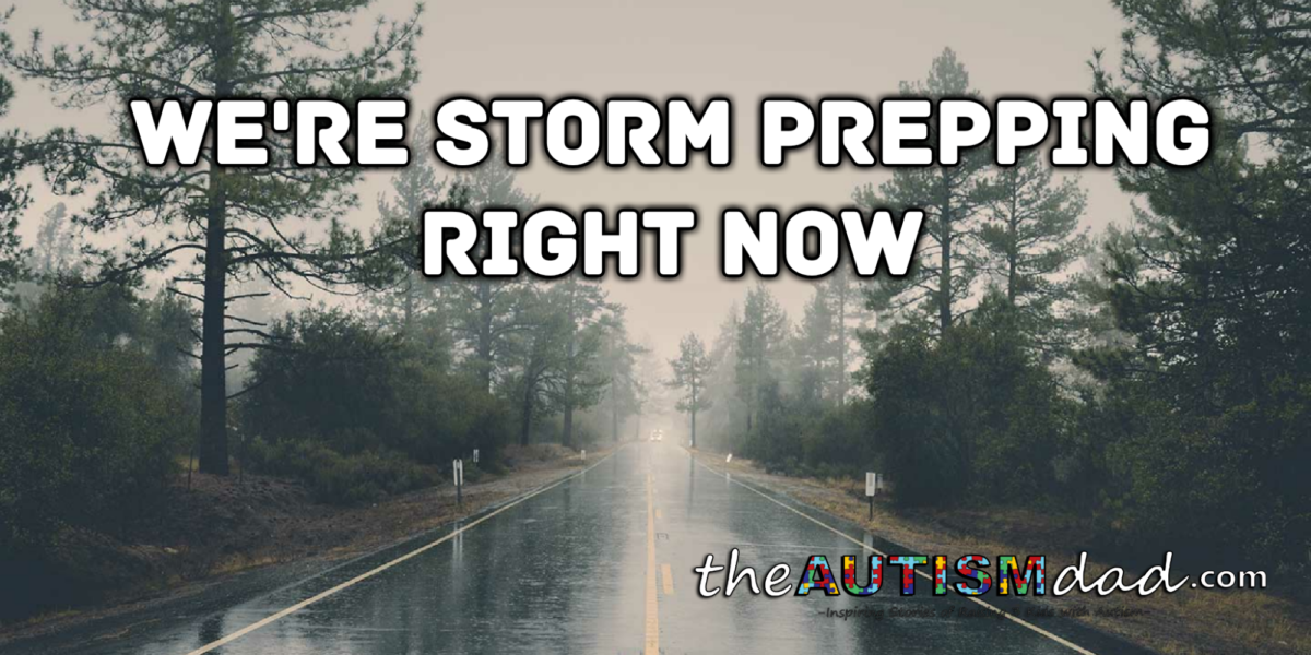 Read more about the article We’re storm prepping right now