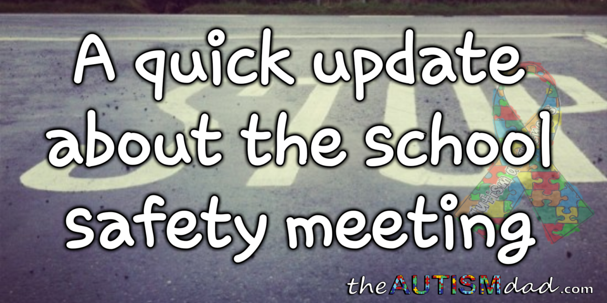Read more about the article A quick update about the school safety meeting