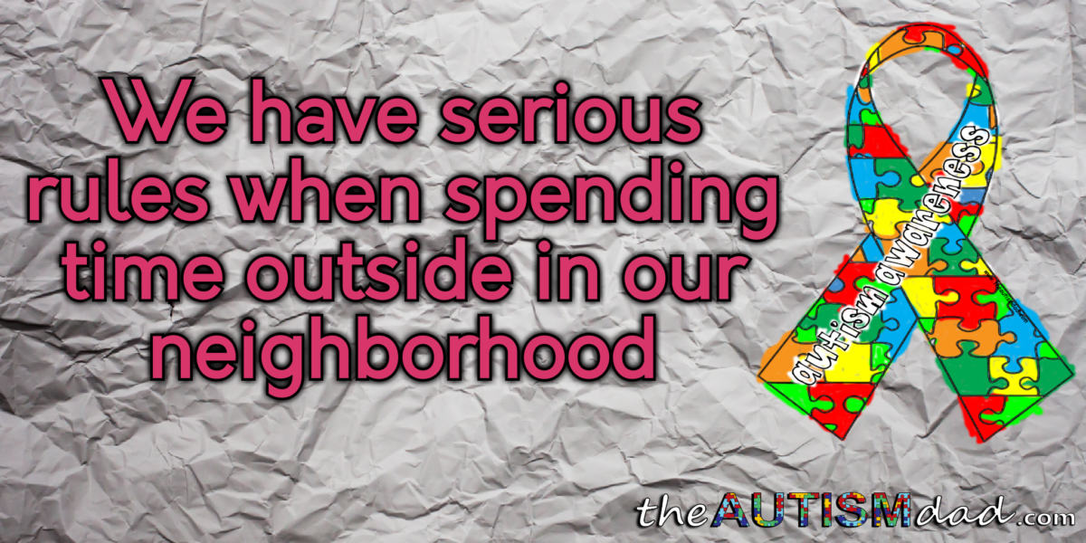Read more about the article We have serious rules when spending time outside in our neighborhood