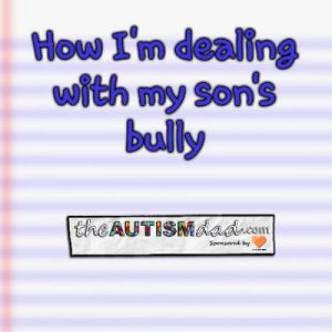 Read more about the article How I’m dealing with my son’s bully