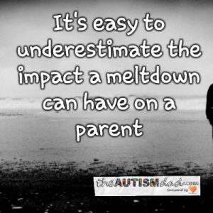 Read more about the article It’s easy to underestimate the impact a meltdown can have on a parent
