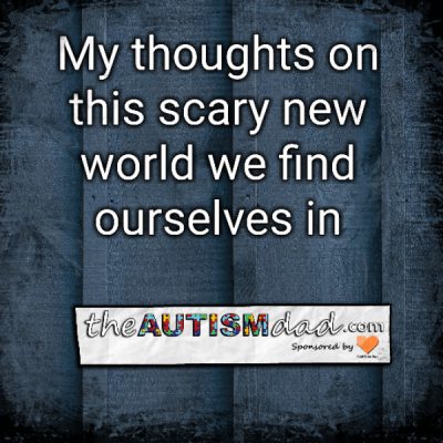 Read more about the article My thoughts on this scary new world we find ourselves in 