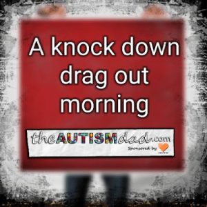 Read more about the article A knock down drag out morning