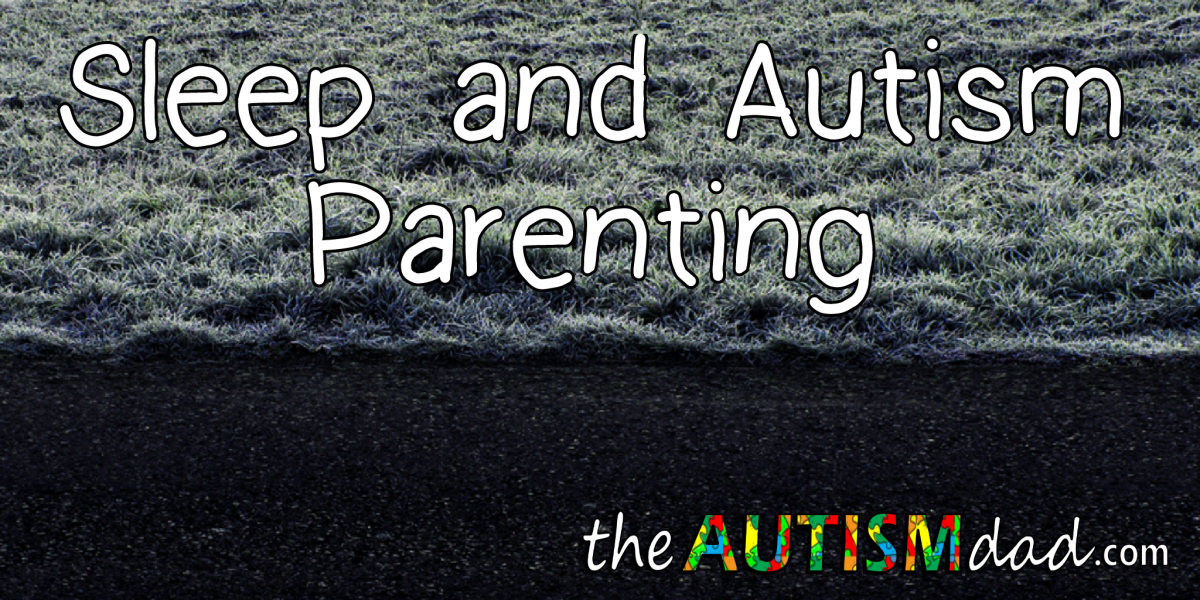 Read more about the article Sleep and #Autism Parenting