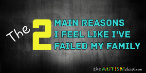 Read more about the article The 2 main reasons I feel like I’ve failed my family