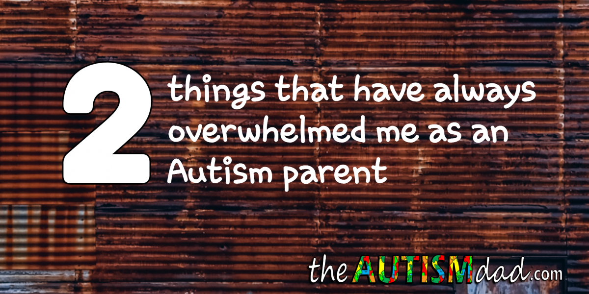 Read more about the article 2 things that have always overwhelmed me as an #Autism parent