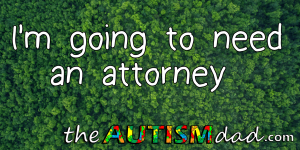 Read more about the article I’m going to need an attorney
